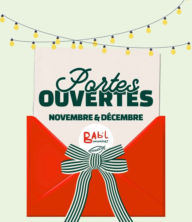 portes ouvertes novembre et décembre chez Bab'l Market